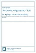 Cover: Strafrecht Allgemeiner Teil im Spiegel der Rechtsprechung / Die Lehre vom Tatbestand, Rechtswidrigkeit, Schuld - Nomos