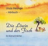Enlarge image Cover: Die Löwin und der Fisch - ein Mutmachmärchen - Bayerische Krebsgesellschaft