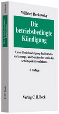Abbildung von: Die betriebsbedingte Kündigung - C.H.BECK