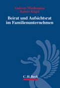 Cover: Beirat und Aufsichtsrat im Familienunternehmen - C.H.BECK