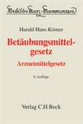 Cover: Bet&auml;ubungsmittelgesetz, Arzneimittelgesetz: BtMG - C.H.BECK