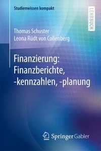 Abbildung von: Finanzierung: Finanzberichte, -kennzahlen, -planung - Springer Gabler