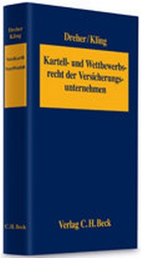 Abbildung von: Kartell- und Wettbewerbsrecht der Versicherungsunternehmen - C.H.BECK