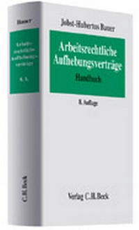 Abbildung von: Arbeitsrechtliche Aufhebungsverträge - C.H.BECK