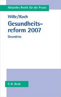 Abbildung von: Die Gesundheitsreform 2007 - C.H.BECK