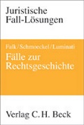 Cover: F&auml;lle aus der Rechtsgeschichte - C.H.BECK