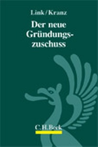 Abbildung von: Der Gründungszuschuss für Existenzgründer - C.H.BECK