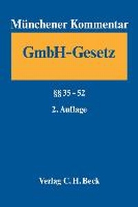 Abbildung von: Münchener Kommentar zum Gesetz betreffend die Gesellschaften mit beschränkter Haftung - GmbHG - C.H.BECK