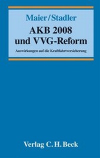 Abbildung von: AKB 2008 und VVG-Reform - C.H.BECK