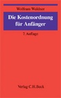 Cover: Die Kostenordnung f&uuml;r Anf&auml;nger - C.H.BECK