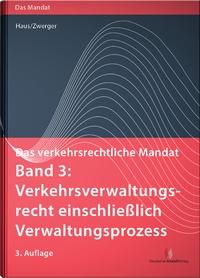 Abbildung von: Das verkehrsrechtliche Mandat - Deutscher Anwaltverlag