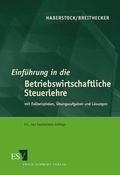 Cover: Einf&uuml;hrung in die Betriebswirtschaftliche Steuerlehre - Erich Schmidt Verlag
