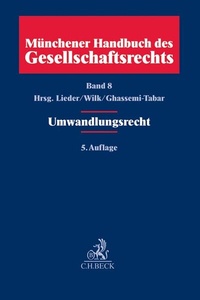 Abbildung von: Münchener Handbuch des Gesellschaftsrechts. Band 8: Umwandlungsrecht - C.H.BECK