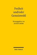 Cover: Freiheit und/oder Gemeinwohl - Mohr Siebeck