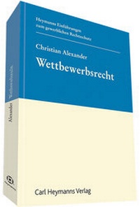 Abbildung von: Wettbewerbsrecht - Carl Heymanns Verlag