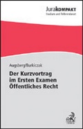 Cover: Der Kurzvortrag im Ersten Examen - &Ouml;ffentliches Recht - C.H.BECK