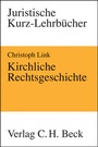 Cover: Kirchliche Rechtsgeschichte - C.H.BECK