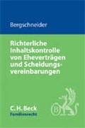 Cover: Richterliche Inhaltskontrolle von Ehevertr&auml;gen und Scheidungsvereinbarungen - C.H.BECK