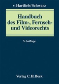 Cover: Handbuch des Film-, Fernseh- und Videorechts - C.H.BECK