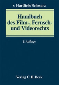 Abbildung von: Handbuch des Film-, Fernseh- und Videorechts - C.H.BECK