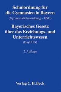 Abbildung von: Schulordnung für die Gymnasien in Bayern (Gymnasialschulordnung - GSO) - C.H.BECK