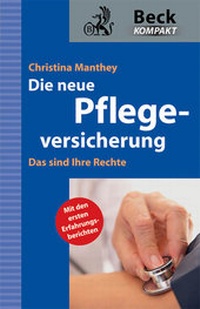 Abbildung von: Die neue Pflegeversicherung - C.H.BECK
