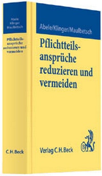 Abbildung von: Pflichtteilsansprüche reduzieren und vermeiden - C.H.BECK