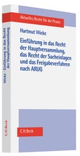 Abbildung von: Einführung in das Recht der Hauptversammlung, das Recht der Sacheinlagen und das Freigabeverfahren nach dem ARUG - C.H.BECK