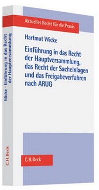 Abbildung von: Einführung in das Recht der Hauptversammlung, das Recht der Sacheinlagen und das Freigabeverfahren nach dem ARUG - C.H.BECK