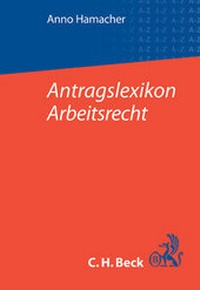 Abbildung von: Antragslexikon Arbeitsrecht - C.H.BECK
