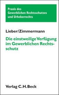 Abbildung von: Die einstweilige Verfügung im gewerblichen Rechtsschutz - C.H.BECK