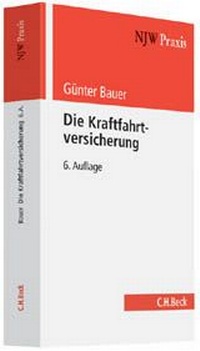 Abbildung von: Die Kraftfahrtversicherung - C.H.BECK