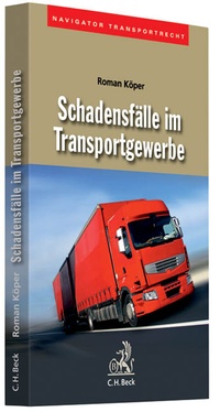 Abbildung von: Schadensfälle im Transportgewerbe - C.H.BECK
