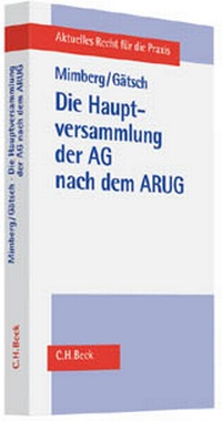 Abbildung von: Die Hauptversammlung der Aktiengesellschaft nach dem ARUG - C.H.BECK