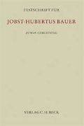 Cover: Festschrift f&uuml;r Jobst-Hubertus Bauer - C.H.BECK