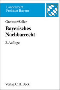 Abbildung von: Bayerisches Nachbarrecht - C.H.BECK
