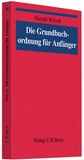 Cover: Die Grundbuchordnung f&uuml;r Anf&auml;nger - C.H.BECK