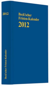 Abbildung von: Beck'scher Fristen-Kalender 2012 - C.H.BECK