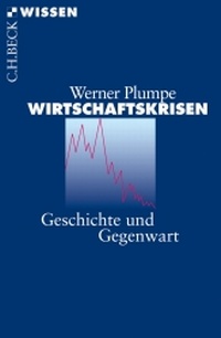 Bild vergrößern Bild: Wirtschaftskrisen - C.H.BECK