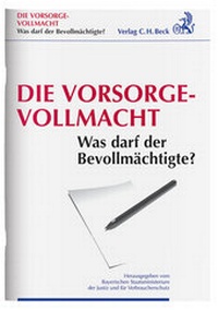 Abbildung von: Die Vorsorgevollmacht - C.H.BECK