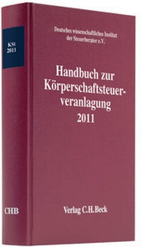 Abbildung von: Handbuch zur Körperschaftsteuerveranlagung 2011: KSt - C.H.BECK