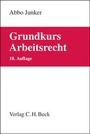 Bild: Grundkurs Arbeitsrecht - C.H.BECK