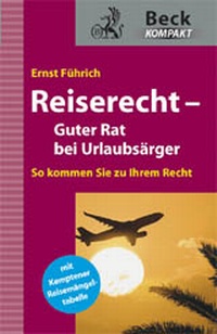 Abbildung von: Reiserecht - Guter Rat bei Urlaubsärger - C.H.BECK