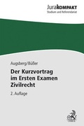 Cover: Der Kurzvortrag im Ersten Examen - Zivilrecht - C.H.BECK