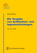 Cover: Die Vergabe von Architekten- und Ingenieurleistungen - Carl Heymanns Verlag