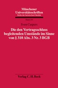 Cover: Die den Vertragsschluss begleitenden Umst&auml;nde im Sinne von &sect; 310 Abs. 3 Nr. 3 BGB - C.H.BECK