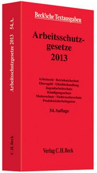Abbildung von: Arbeitsschutzgesetze 2013 - C.H.BECK