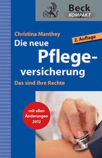 Abbildung von: Die neue Pflegeversicherung - C.H.BECK