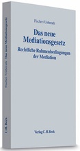 Abbildung von: Das neue Mediationsgesetz - C.H.BECK