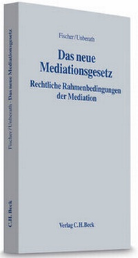 Abbildung von: Das neue Mediationsgesetz - C.H.BECK